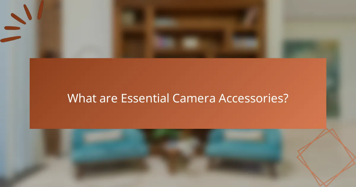 What are Essential Camera Accessories?