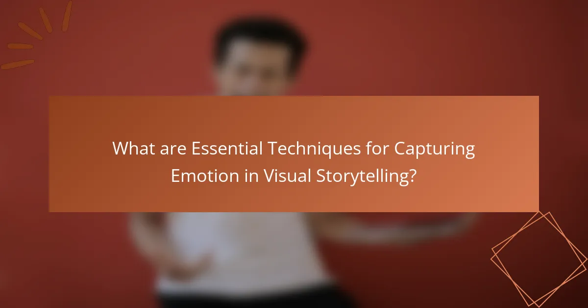 What are Essential Techniques for Capturing Emotion in Visual Storytelling?