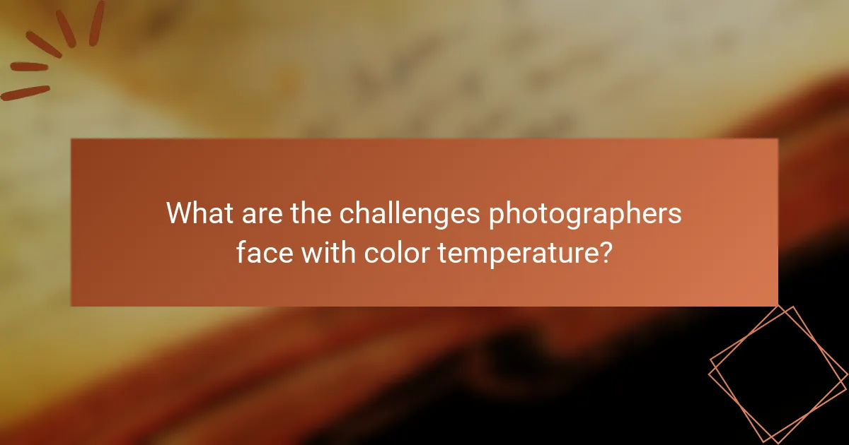 What are the challenges photographers face with color temperature?