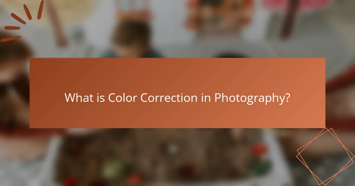 What is Color Correction in Photography?