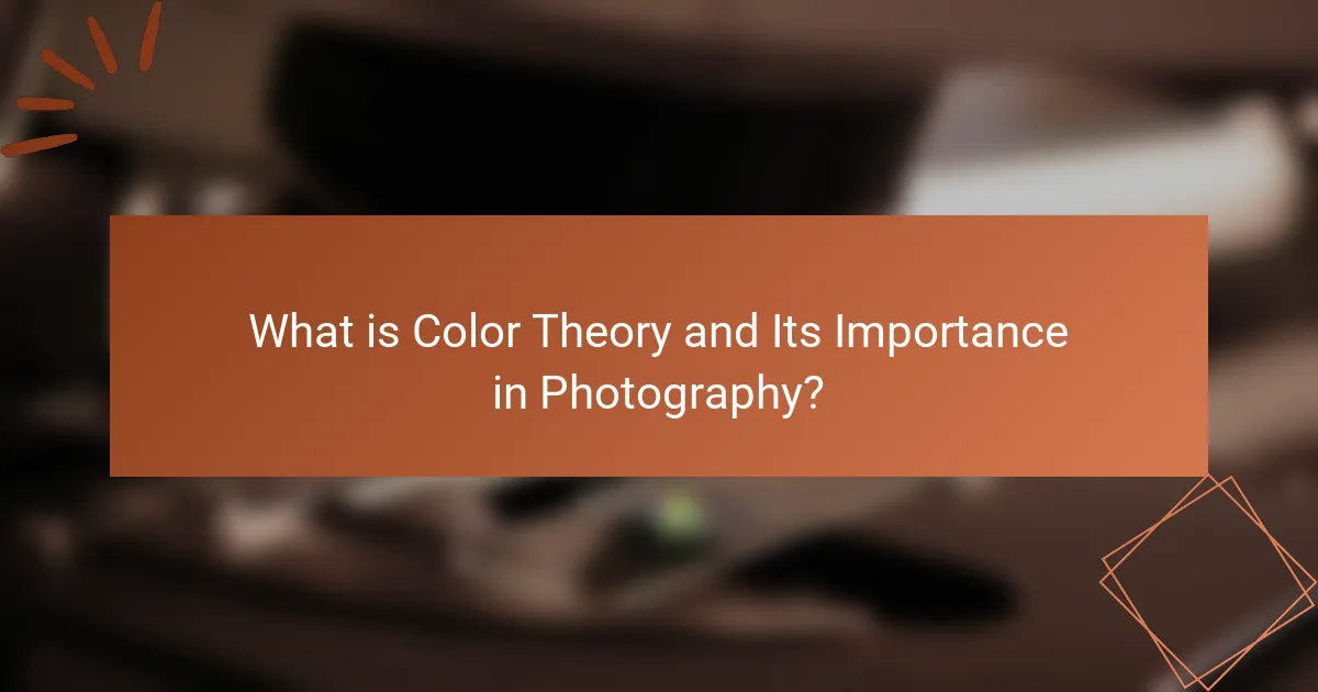 What is Color Theory and Its Importance in Photography?