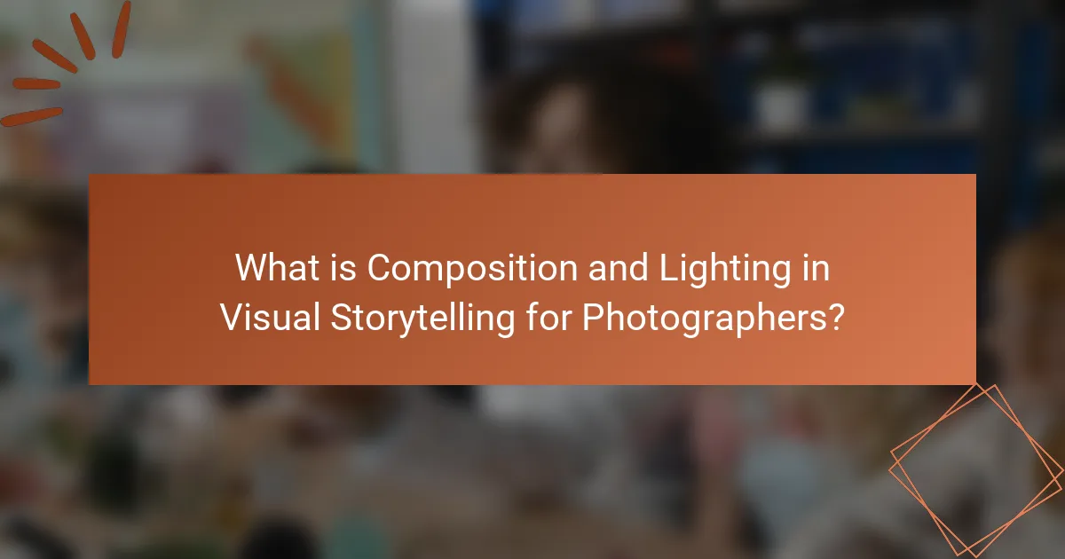 What is Composition and Lighting in Visual Storytelling for Photographers?