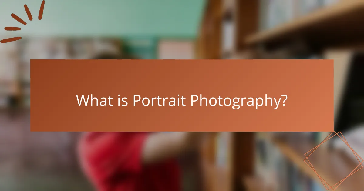 What is Portrait Photography?