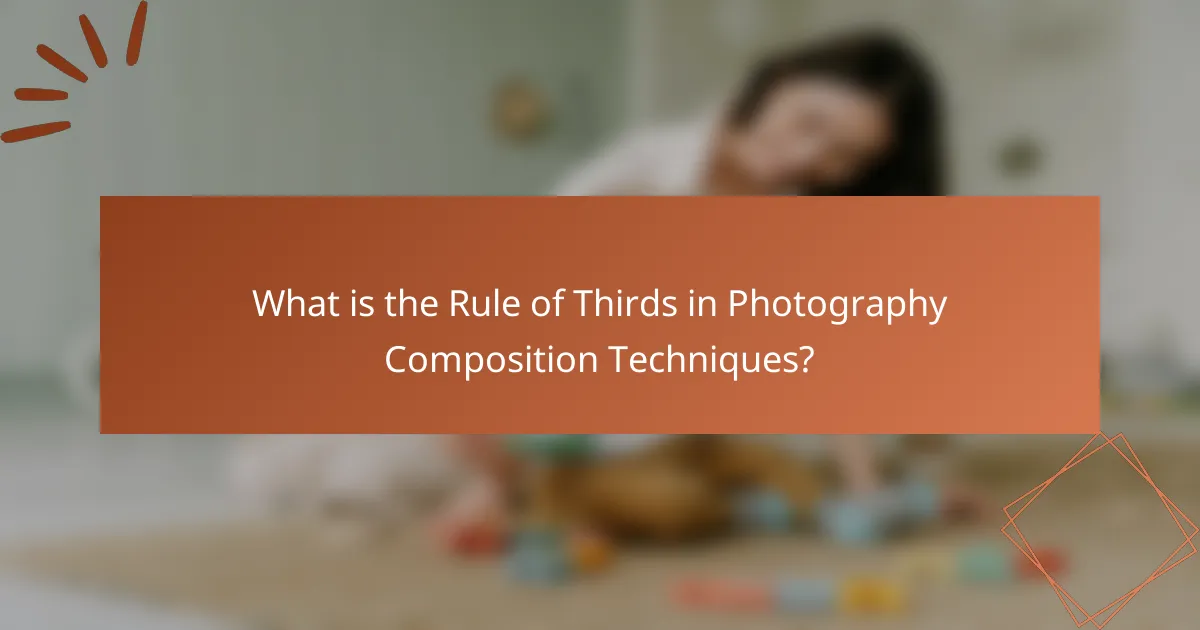 What is the Rule of Thirds in Photography Composition Techniques?